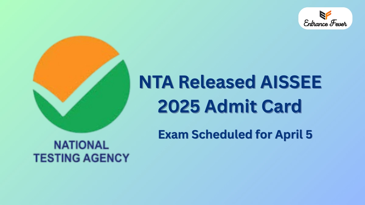 NTA Released AISSEE 2025 Admit Card