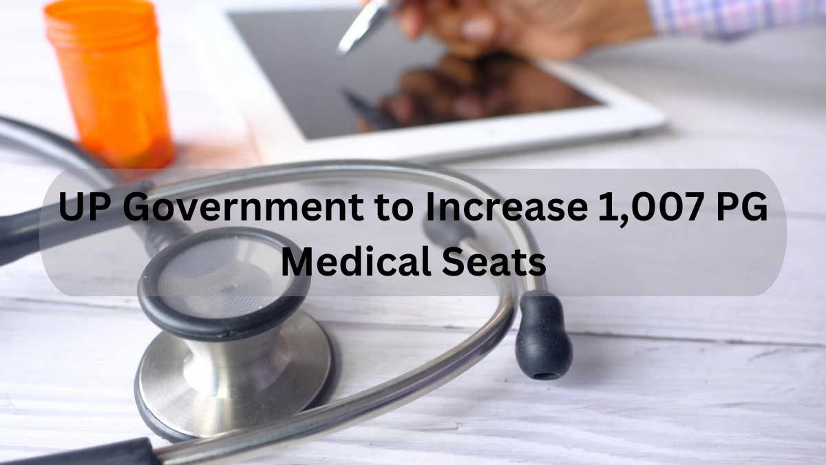UP Government to Increase 1007 PG Medical Seats