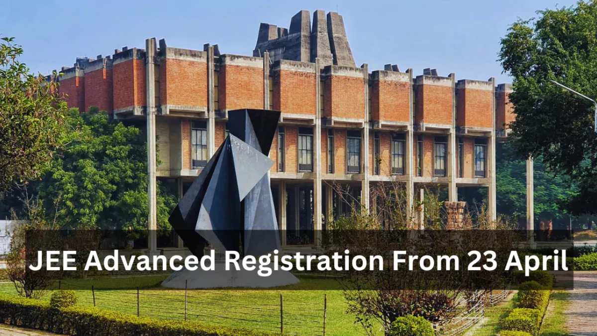 jee advanced registration begins on 23 april