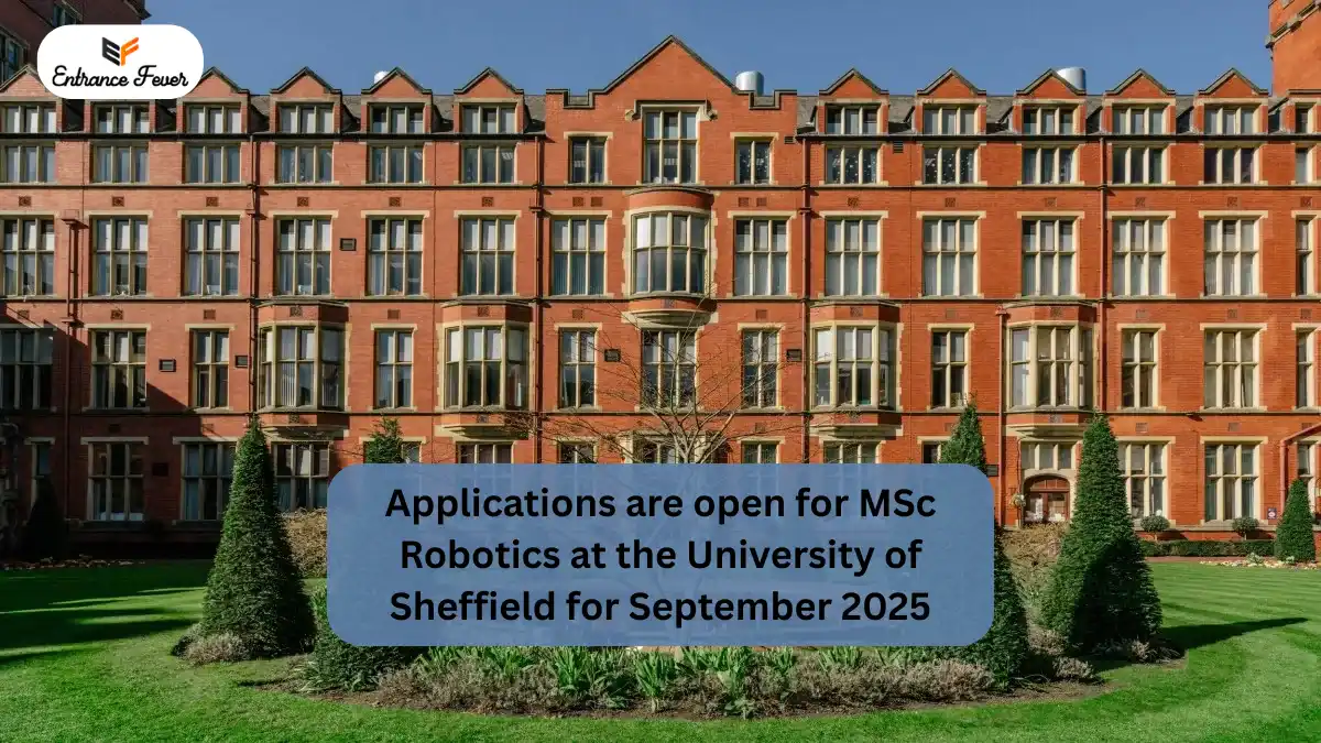 University of Sheffield Invites Applications for MSc Robotics Programme 2025