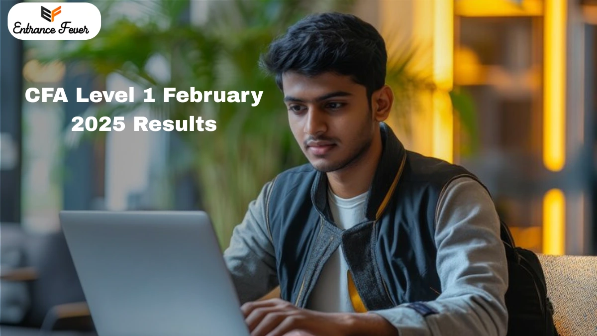 CFA Level 1 February 2025 Results Released for 19,848 Candidates