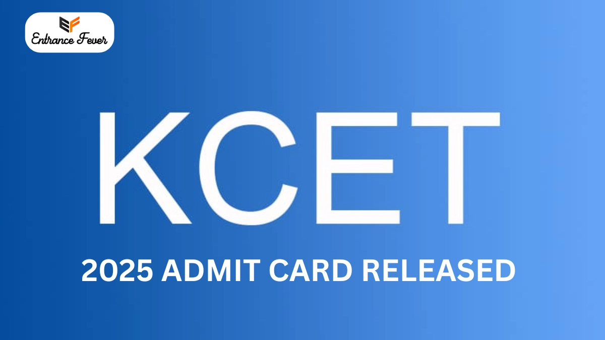 KCET Admit Card 2025 Released: Download Now, Exam Pattern