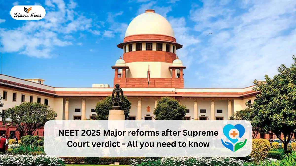 NEET 2025: Supreme Court orders major changes – Everything you need to know
