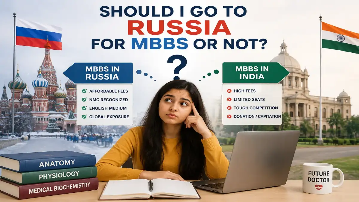 A student looks confused while deciding whether to pursue MBBS in Russia or India, with pros of studying in Russia and cons of studying in India shown on either side.