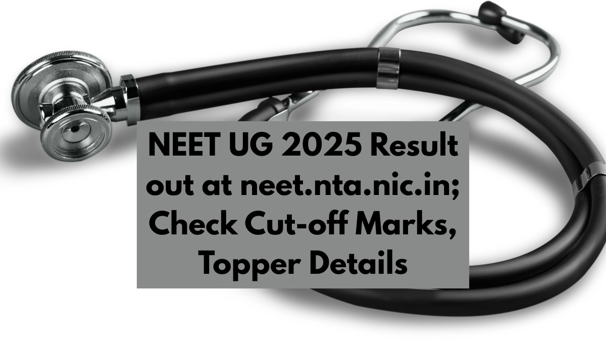 NEET UG 2025 Result out at neet.nta.nic.in; Check Cut-off Marks, Topper Details