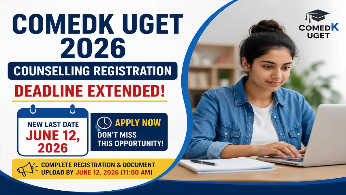 COMEDK UGET 2026 Counselling Registration Deadline Extended