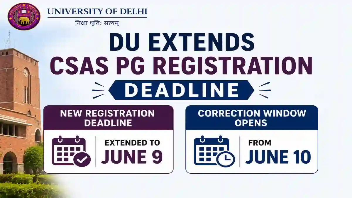 DU Extends CSAS PG Registration Deadline to June 9: Correction Window Opens June 10