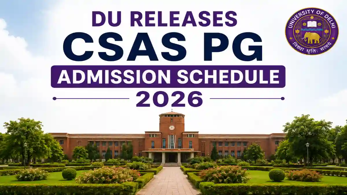 DU Releases CSAS PG Admission Schedule 2026