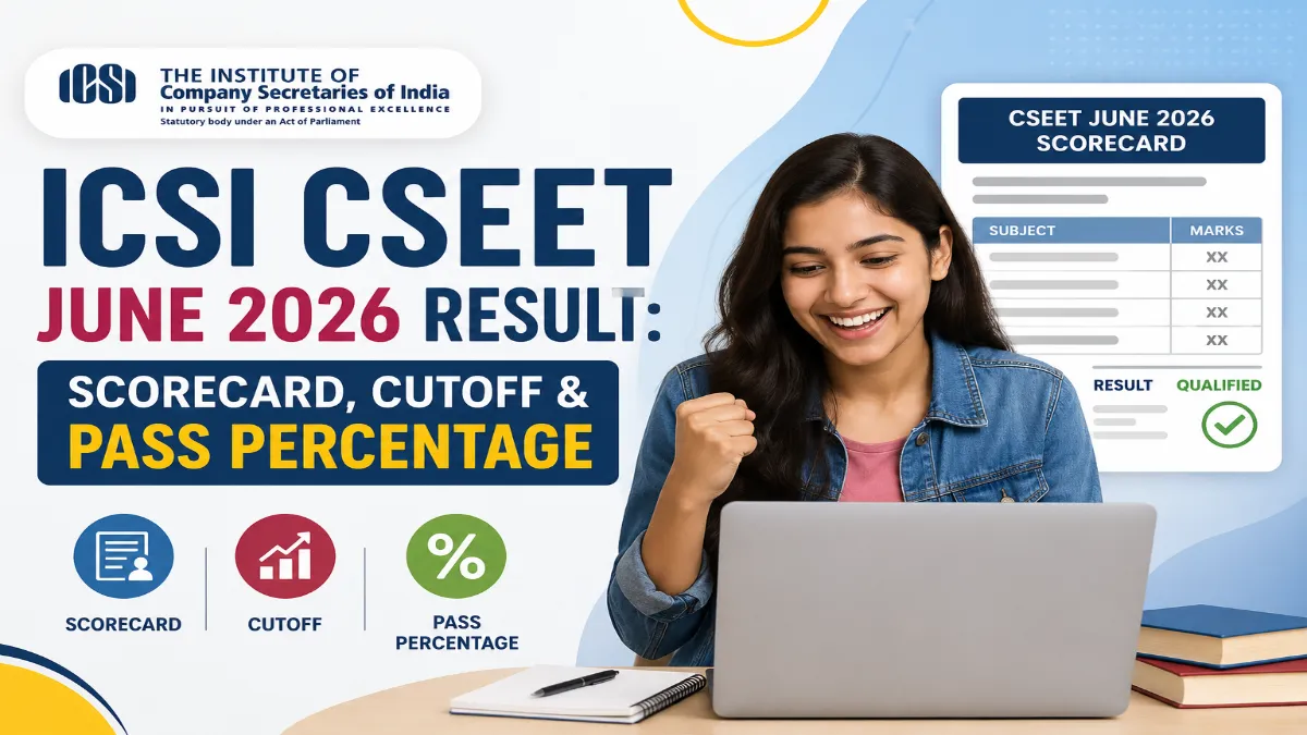 ICSI CSEET June 2026 Result: Scorecard, Cutoff & Pass Percentage