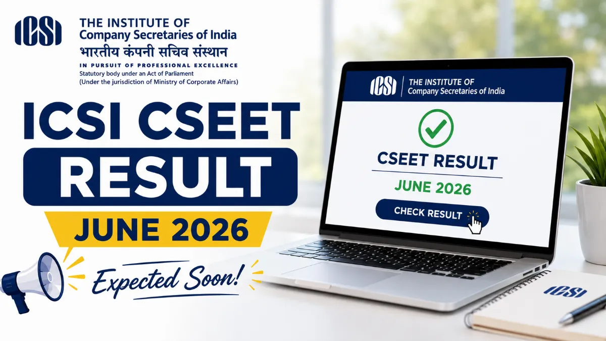 ICSI CSEET Result June 2026 Expected Soon: How to Download Scorecard, Pass Percentage, Qualifying Marks