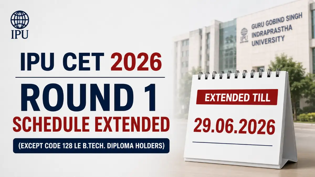 IPU CET 2026 Round 1 schedule extended featured image with university building and June 29, 2026 deadline.