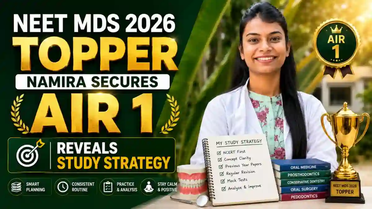 NEET MDS 2026 Topper Namira Secures AIR 1: Reveals Study Strategy