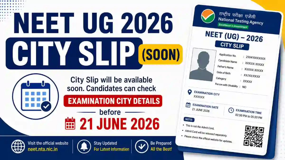 NEET UG 2026 City Slip (Soon): Admit Card Release Expected Before June 21 Re-Examination