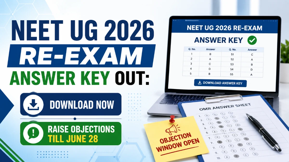 NEET UG 2026 Re-Exam Answer Key Out: Download Now, Raise Objections Till June 28