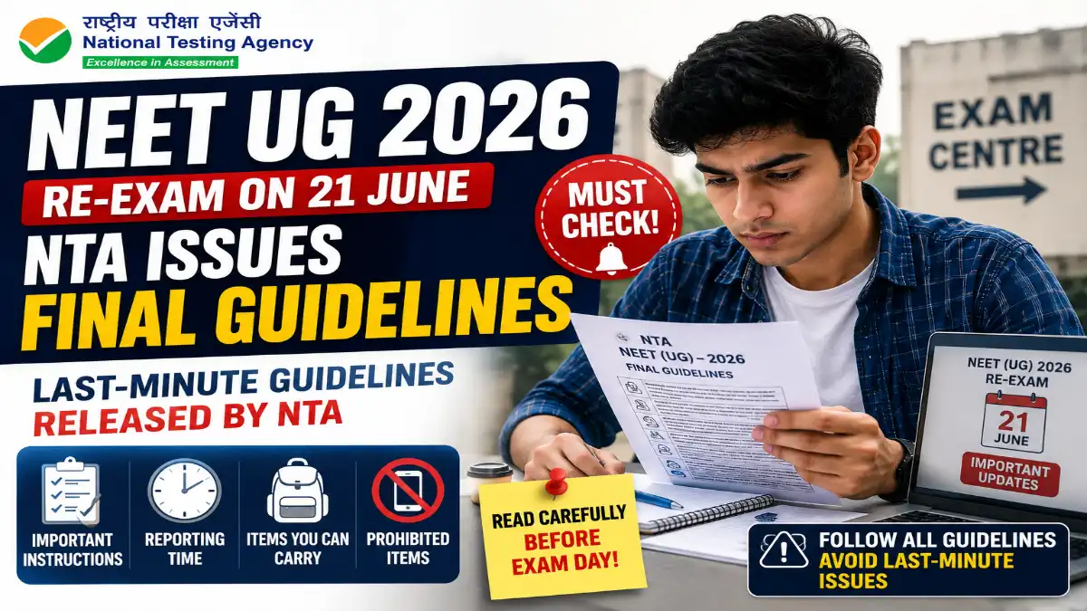 NEET UG 2026 candidate reviewing NTA's final re-exam guidelines and important exam-day instructions ahead of the 21 June examination.