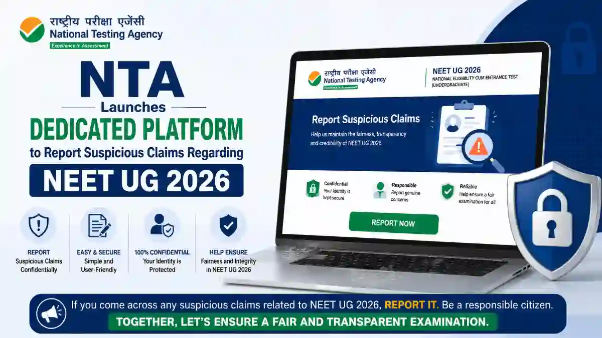 NTA Launches Dedicated Platform to Report Suspicious Claims Regarding NEET UG 2026