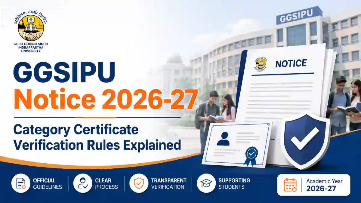 GGSIPU Notice 2026-27: Category Certificate Verification Rules Explained