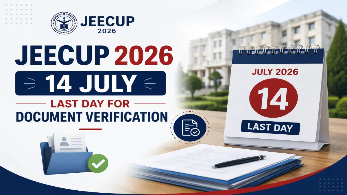 JEECUP 2026 document verification deadline graphic featuring a calendar marked 14 July, verification documents and counselling-related visuals.