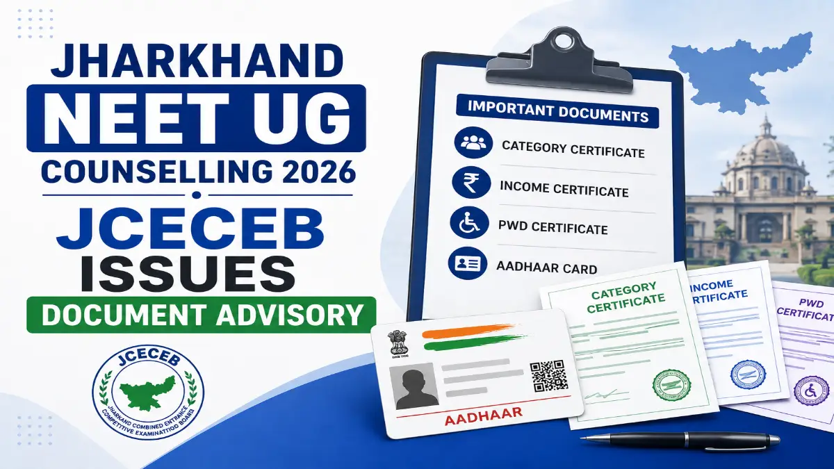 Jharkhand NEET UG Counselling 2026 document advisory graphic featuring category, income, PwD and Aadhaar certificate requirements issued by JCECEB.