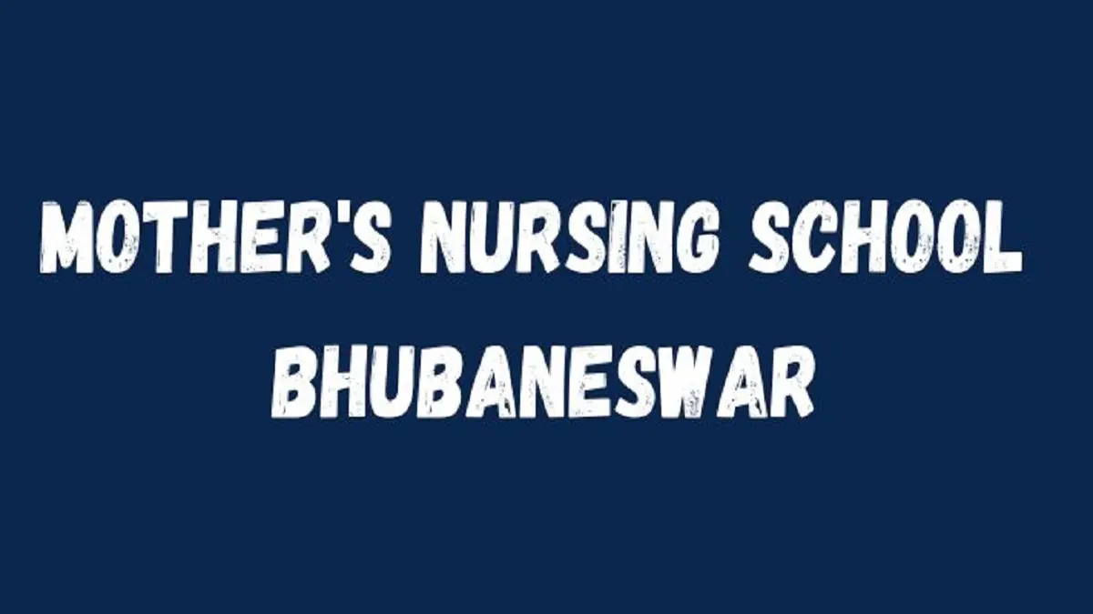 Mother’s Nursing School Bhubaneswar