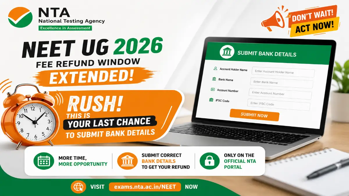 NTA-themed NEET UG 2026 fee refund window graphic urging candidates to submit bank details before the extended deadline.