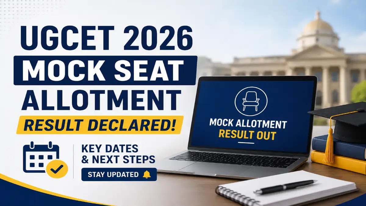 UGCET 2026 mock seat allotment result declared with key dates and counselling next steps.