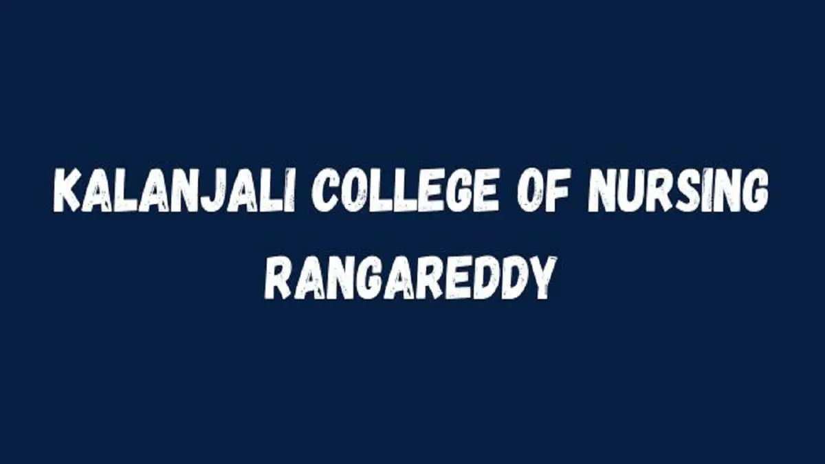 Kalanjali College of Nursing Rangareddy