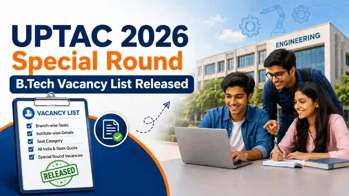 UPTAC 2026 Special Round B.Tech Vacancy