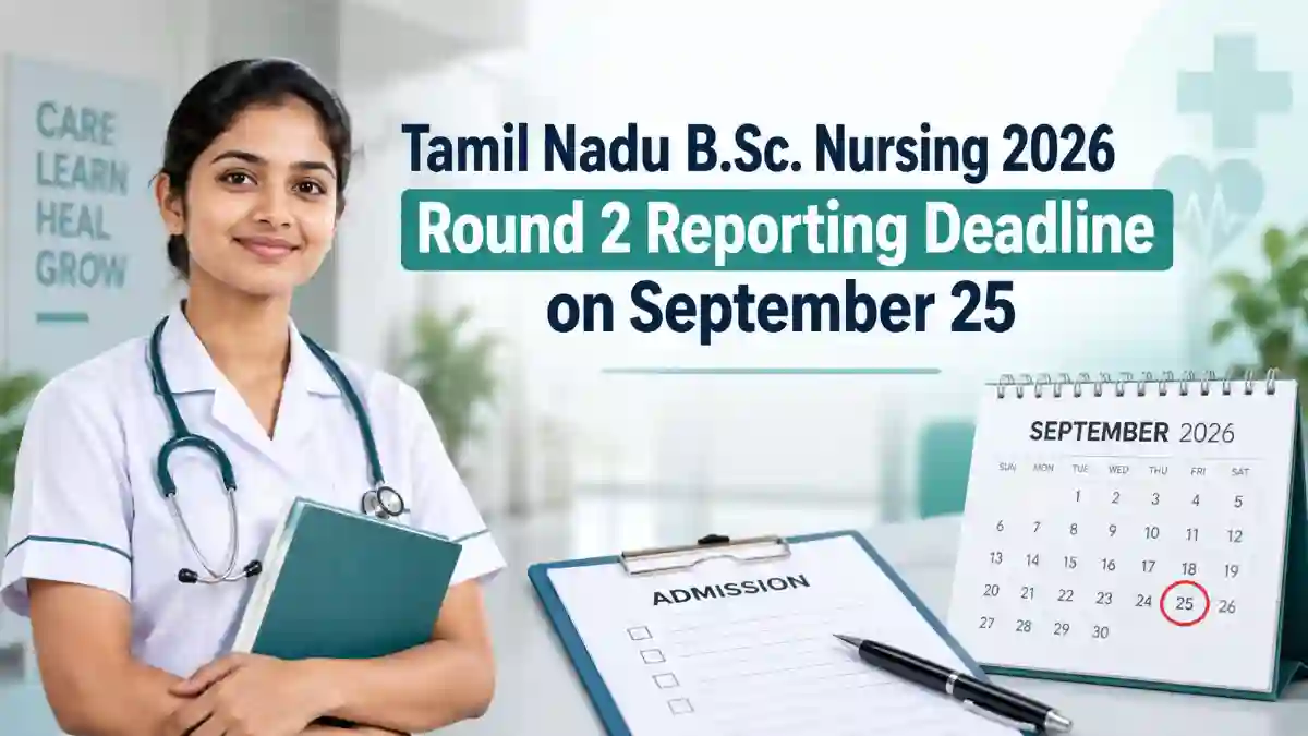 Tamil Nadu B.Sc. Nursing 2026 Round 2 Reporting Deadline
