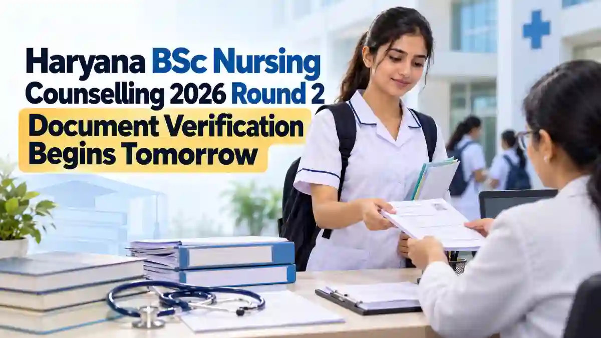 Haryana BSc Nursing Counselling 2026 Round 2 Document Verification