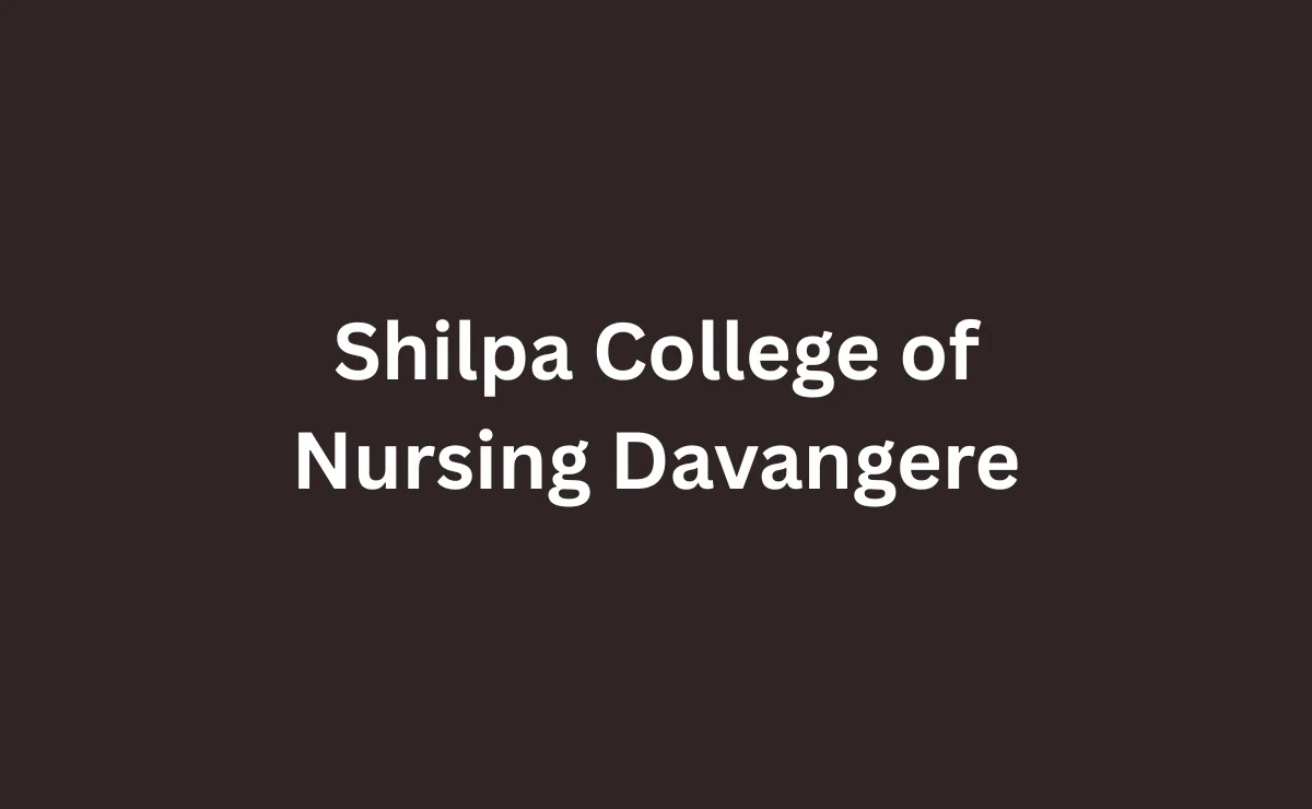 Shilpa College of Nursing Davangere